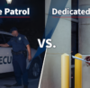 Mobile Patrol vs. Dedicated Guards: Which Security Model Best Fits Your Property?