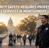Why Community Safety Requires Professional Security Services in Montgomery